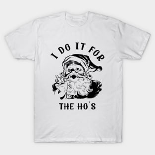 Do it for THE HO's T-Shirt